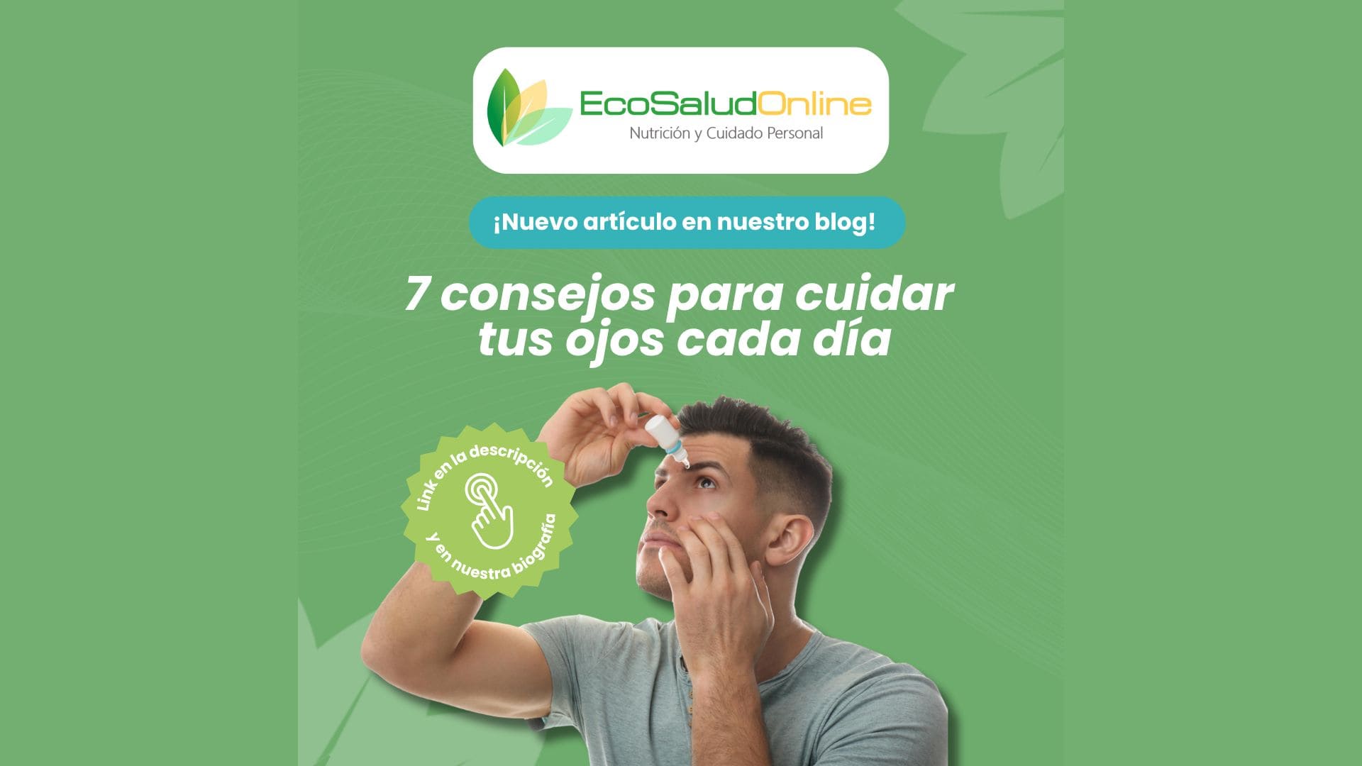 7 consejos para cuidar tus ojos blog